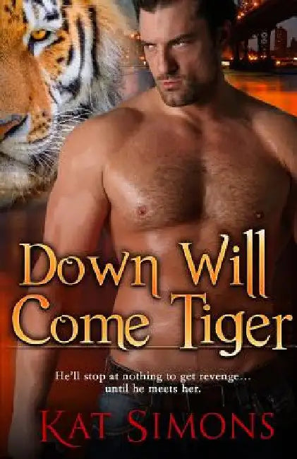 Down Will Come Tiger by Kat Simons