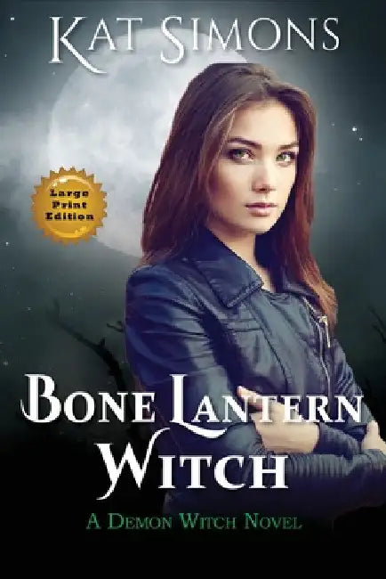 Bone Lantern Witch: Large Print Edition by Kat Simons