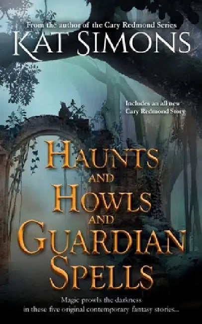 Haunts and Howls and Guardian Spells by Kat Simons