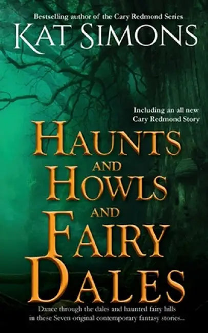 Haunts and Howls and Fairy Dales by Kat Simons