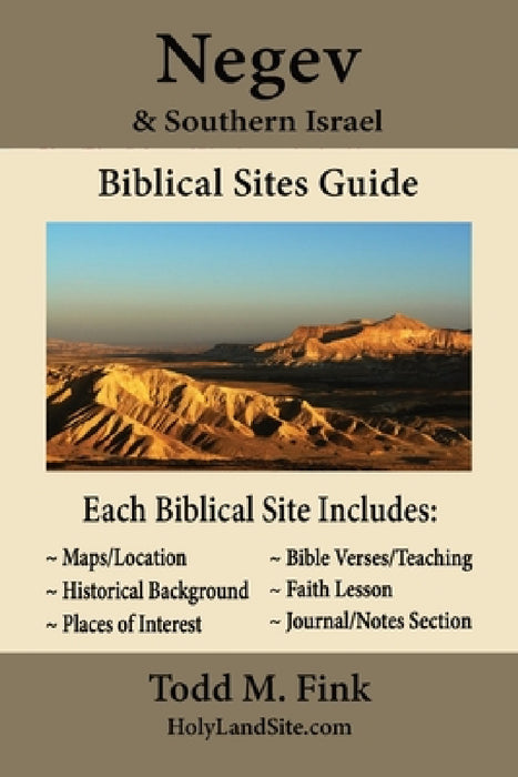 Negev & Southern Israel Biblical Sites Guide by Todd M. Fink
