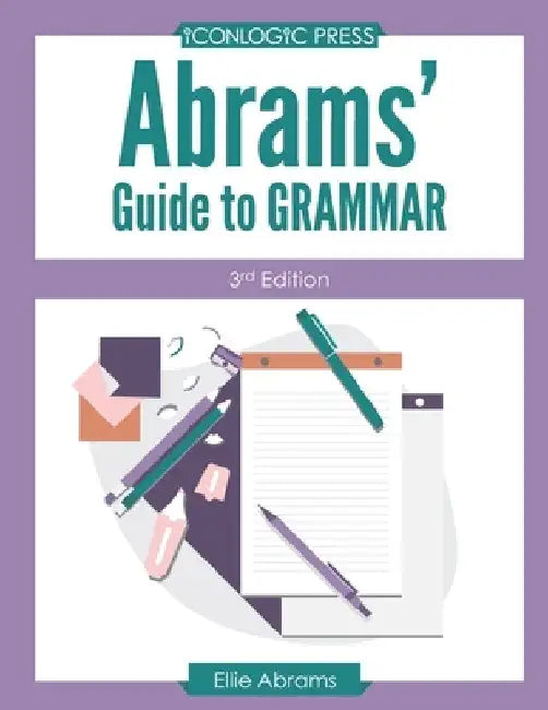 Abrams' Guide to Grammar: Third Edition by Ellie Abrams