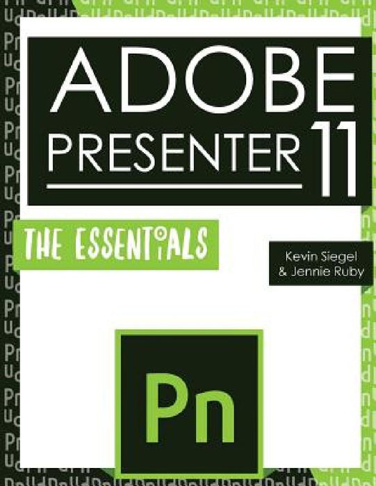 Adobe Presenter 11: The Essentials by Jennie Ruby