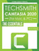 TechSmith Camtasia 2020: The Essentials by Kevin Siegel