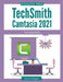 TechSmith Camtasia 2021: The Essentials by Siegel, Kevin