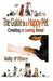 The Guide To A Happy Pet: Creating A Loving Bond by Kelly O'Tillery