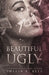 Beautiful Ugly by Shelia E. Bell