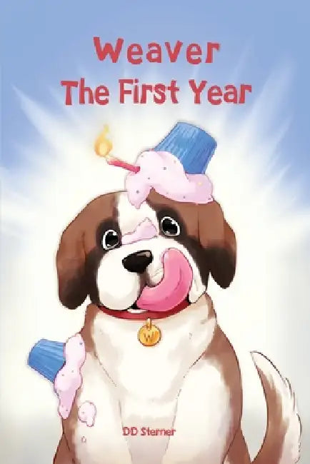 Weaver: The First Year by D. D. Sterner, Alyssa Aman