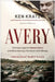 Avery: The Case Against Steven Avery and What Making a Murderer Gets Wrong by Ken Kratz