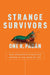 Strange Survivors: How Organisms Attack and Defend in the Game of Life by One R. Pagan