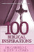 100 Biblical Inspirations: Simple Honest Plain Compelling Truths by Judy a. Como