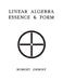 Linear Algebra: Essence, & Form by Robert Ghrist