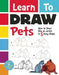Learn to Draw Pets: How to Draw Like an Artist in 5 Easy Steps by Racehorse for Young Readers