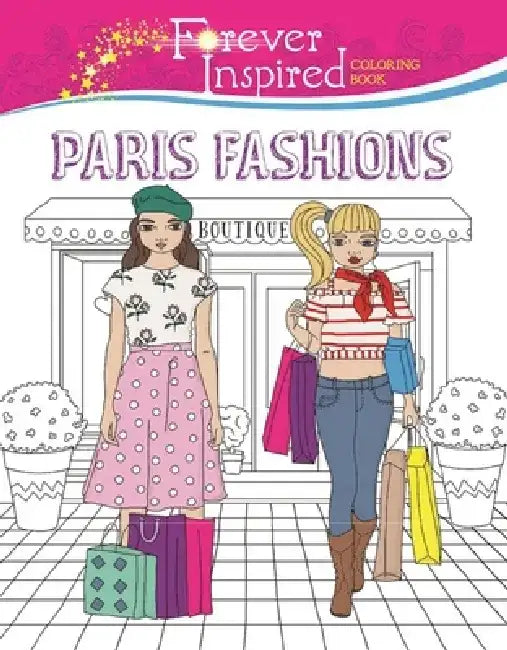 Forever Inspired Coloring Book: Paris Fashions by Karma Voce
