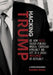 Hacking Trump: Or, How Potus Sucker Punched America, Torpedoed Democracy & Left Us a Choice: Impeachment or Autocracy (a Writer Remem by Ranbir Sidhu