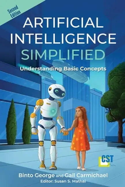 Artificial Intelligence Simplified: Understanding Basic Concepts by Gail Carmichael
