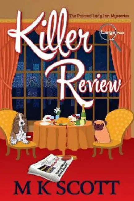 Killer Review: A Cozy Mystery with Recipes by Anya Kelleye