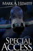 Special Access by Mark A. Hewitt