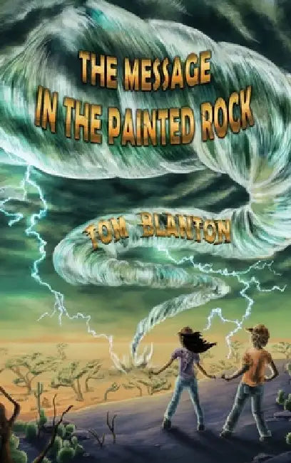The Message in the Painted Rock by Tom Blanton