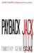 Payback Jack: Sometimes Justice Needs a Trigger by Timothy Gene Sojka