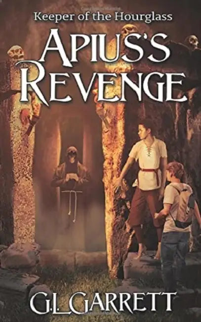 Keeper of the Hourglass: Apius's Revenge by G. L. Garrett