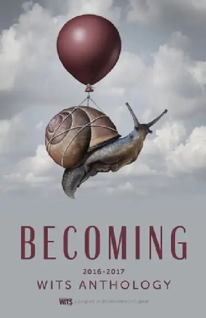 Becoming: WITS Anthology by Wordcrafters in Eugene