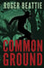 Common Ground by Roger Beattie