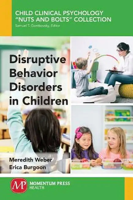 Disruptive Behavior Disorders in Children by Meredith Weber