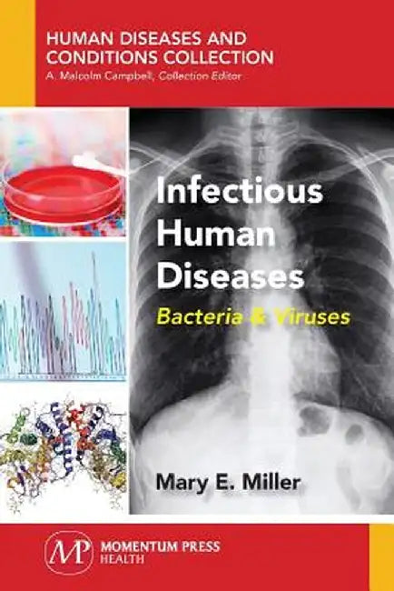 Infectious Human Diseases: Bacteria & Viruses by Mary E. Miller