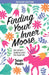 Finding Your Inner Moose: Ida Leclair's Guide to Livin' the Good Life by Susan Poulin