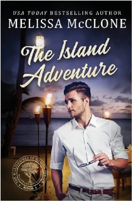 The Island Adventure: The Billionaires of Silicon Forest by McClone, Melissa