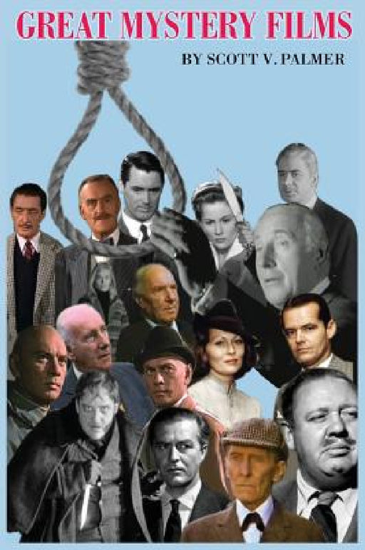 Great Mystery Films by Scott V. Palmer
