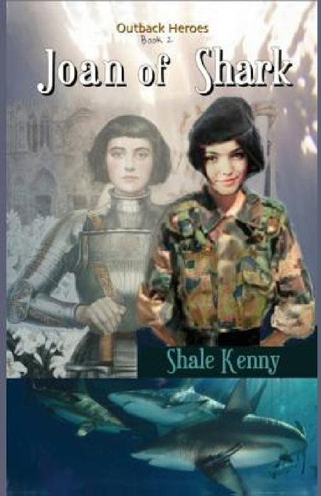 Joan of Shark by Shale Kenny