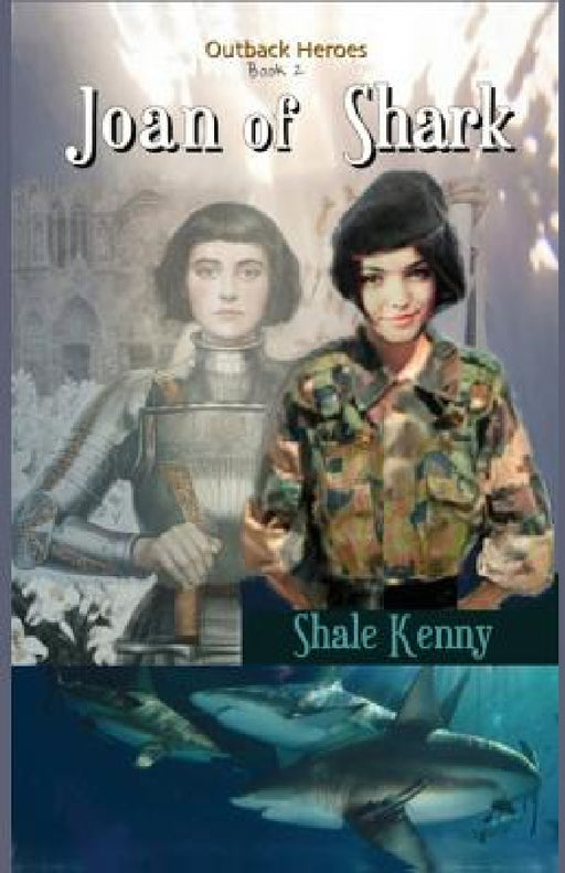 Joan of Shark by Shale Kenny