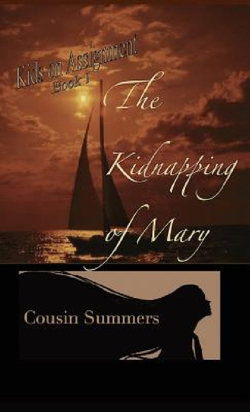 The Kidnapping Of Mary by Cousin Summers