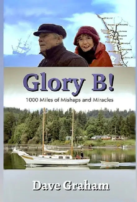 Glory B!: 1000 Miles of Mishaps and Miracles by Dave Graham