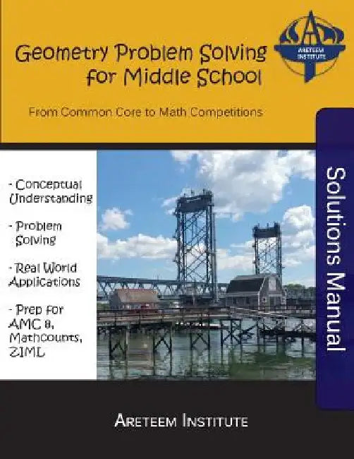 Geometry Problem Solving for Middle School Solutions Manual: From Common Core to Math Competitions by Kelly Ren