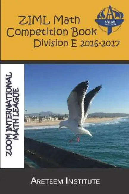 Ziml Math Competition Book Division E 2016-2017 by John Lensmire