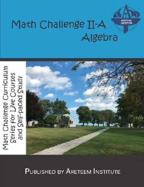 Math Challenge II-A Algebra by John Lensmire