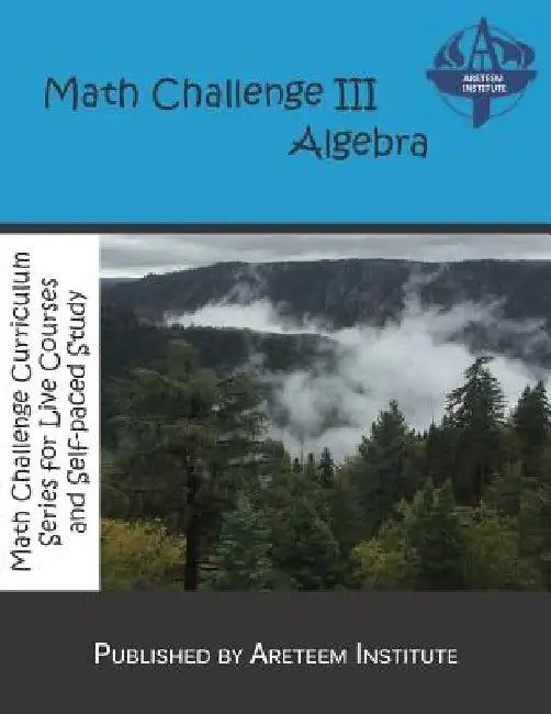 Math Challenge III Algebra by Kevin Wang Ph. D.