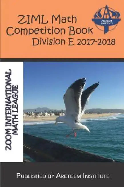 Ziml Math Competition Book Division E 2017-2018 by David Reynoso