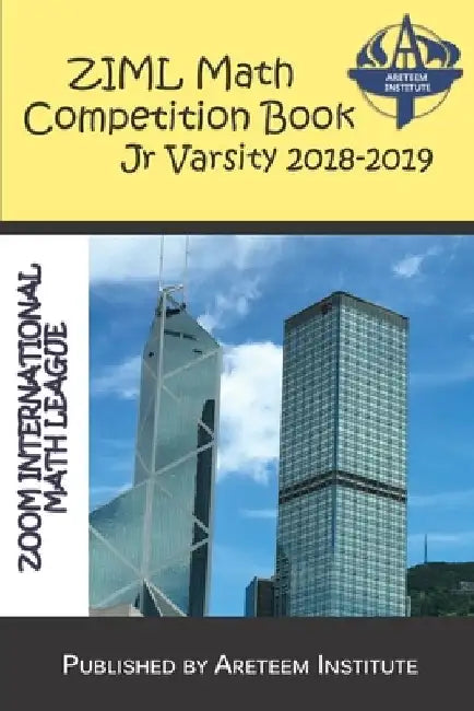 ZIML Math Competition Book Junior Varsity 2018-2019 by John Lensmire