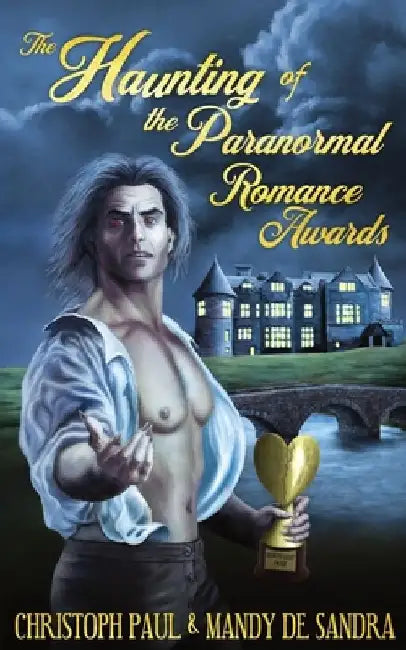 The Haunting of the Paranormal Romance Awards by Christoph Paul