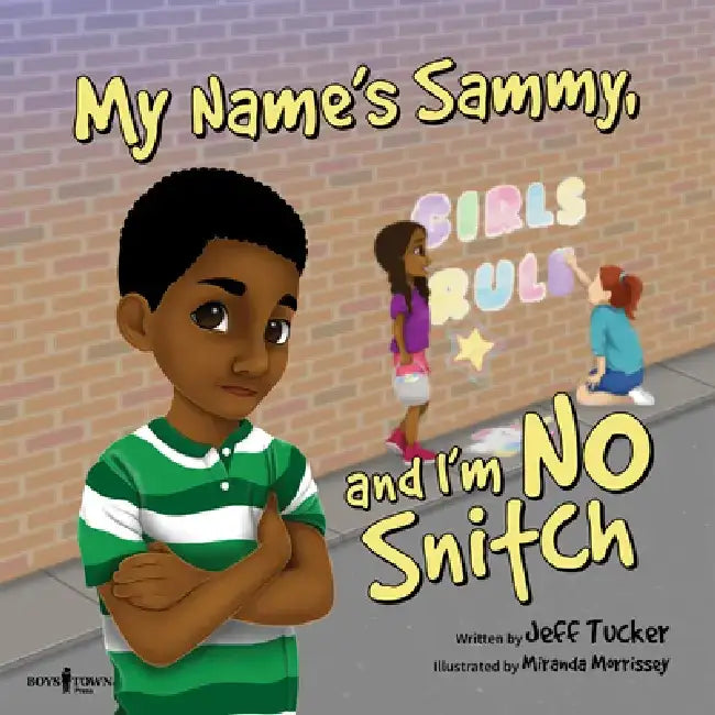 My Name Is Sammy, and I'm No Snitch by Jeff Tucker