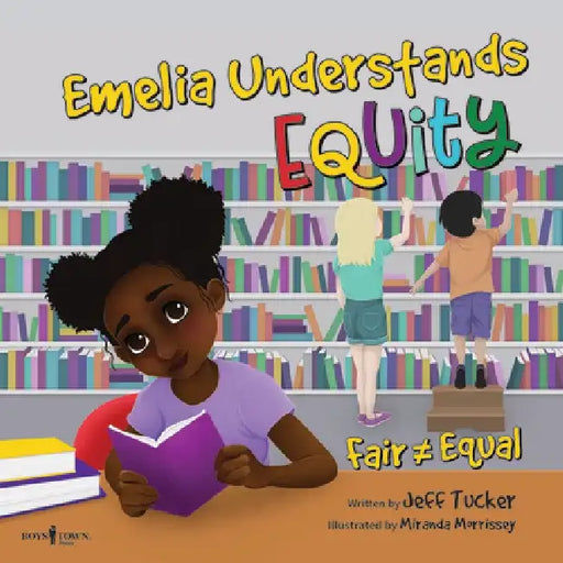 Emilia Understands Equity: Fair Doesn't Always Mean Equal by Jeff Tucker