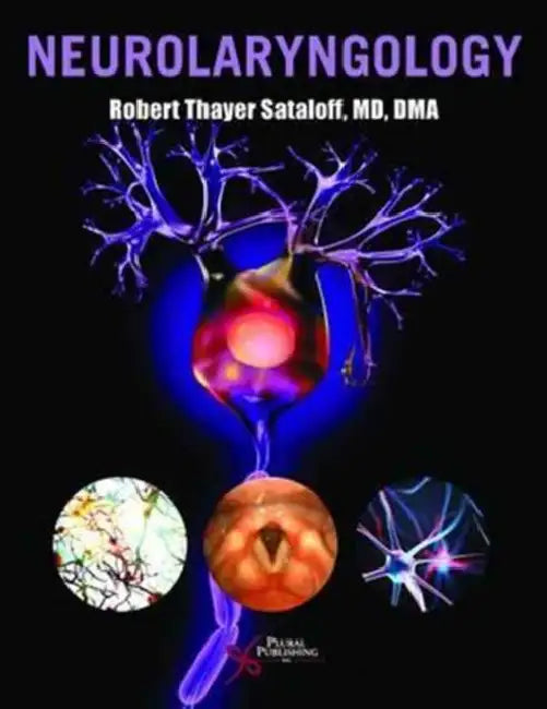 Neurolaryngology by Robert T., M.D. (EDT) Sataloff