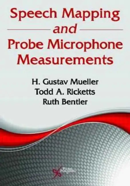 Speech Mapping and Probe Microphone Measurements by H. Gustav Mueller