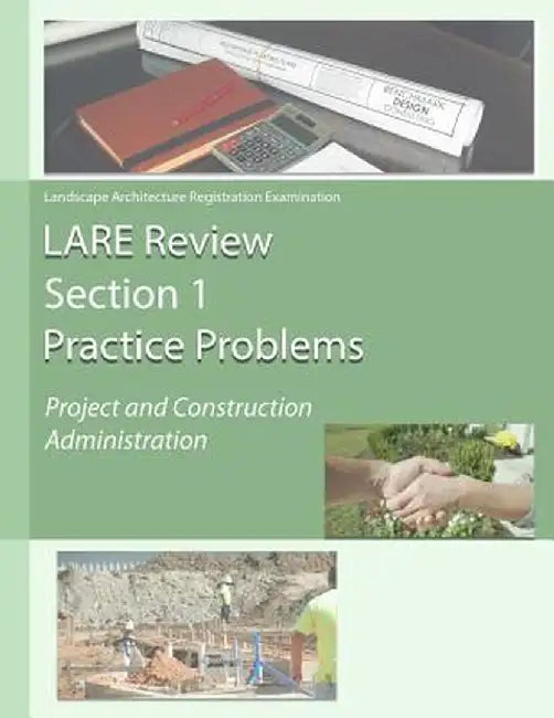 Lare Review Section 1 Practice Problems: Project and Construction Administration by Matt Mathes Pla