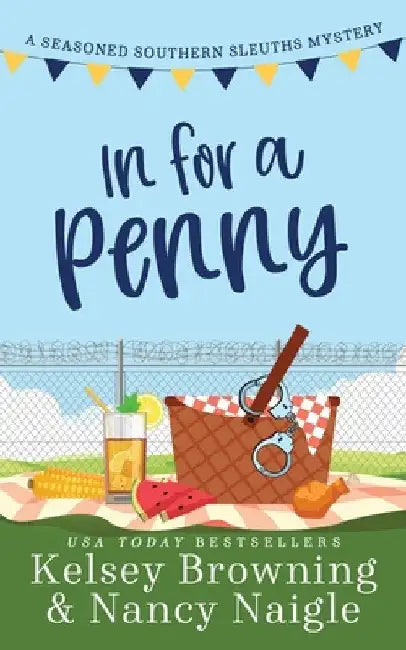In For A Penny: A Humorous Amateur Sleuth Cozy Mystery by Kelsey Browning