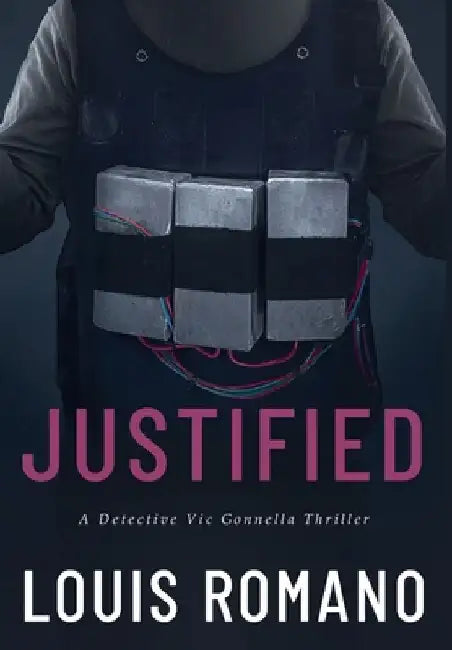 Justified: A Detective Vic Gonnella Thriller by Louis Romano